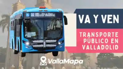 Autobús Va y Ven en Valladolid para una guía de rutas, tarjeta y paraderos